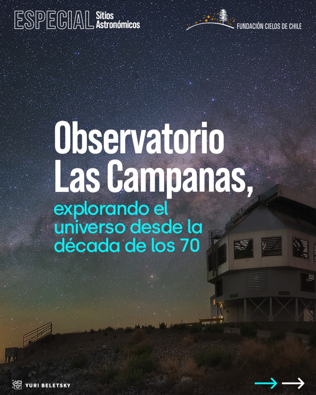 Observatorio Las Campanas: Explorando el Universo desde los 70