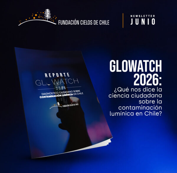 Glowatch 2026: ¿Qué nos dice la ciencia ciudadana sobre la contaminación lumínica en Chile? 